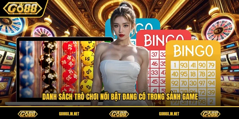  Danh sách trò chơi nổi bật đang có trong sảnh game