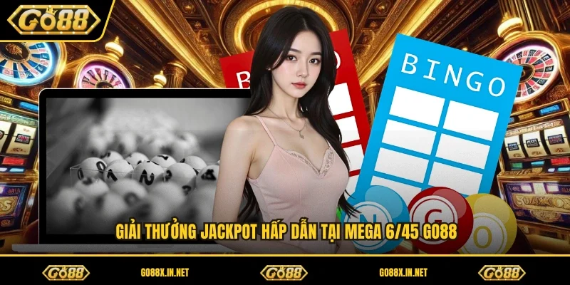 Giải thưởng jackpot hấp dẫn tại Mega 6/45 GO88