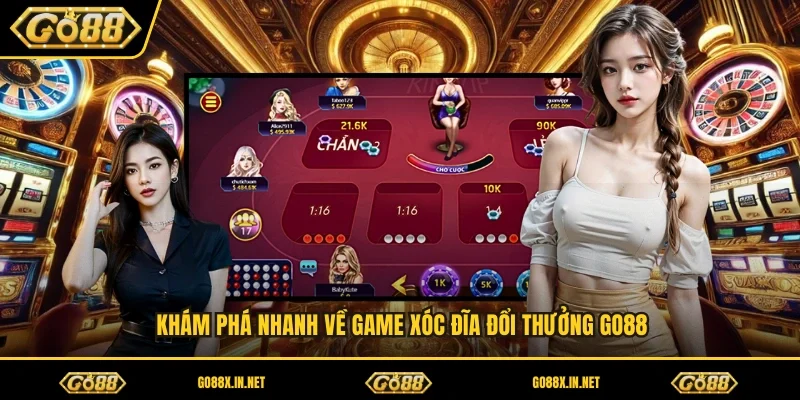Khám phá nhanh về game xóc đĩa đổi thưởng GO88
