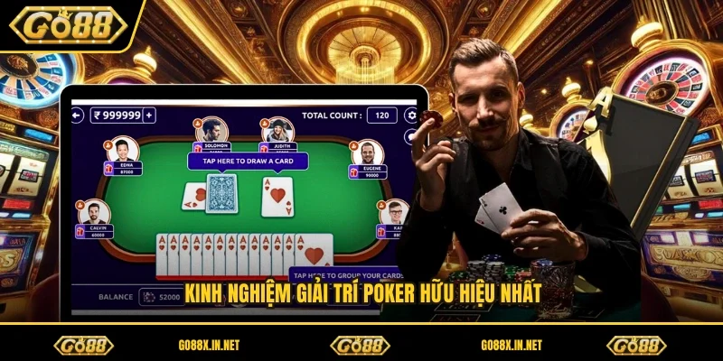 Kinh nghiệm giải trí poker hữu hiệu nhất 