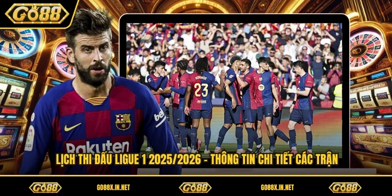 Lịch Thi Đấu Ligue 1