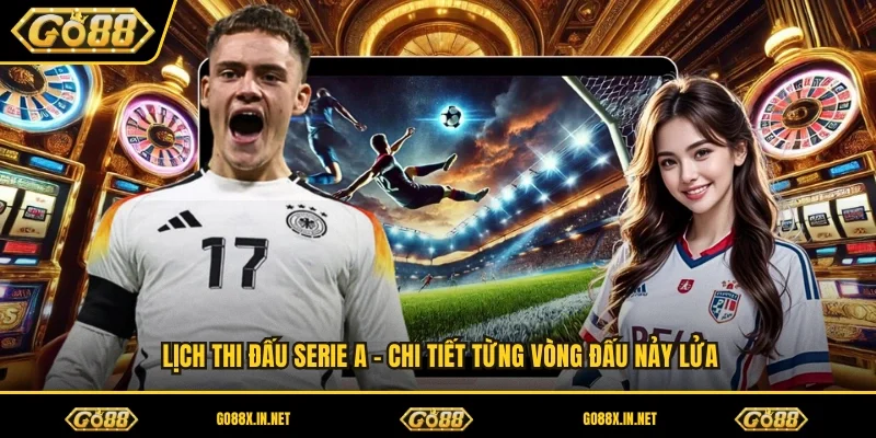 Lịch thi đấu Serie A