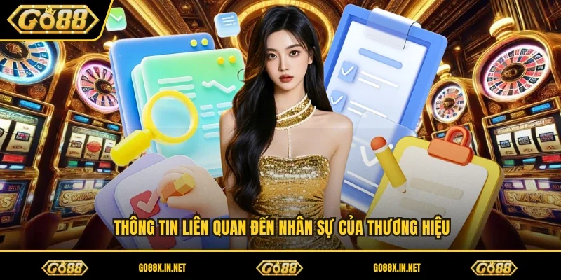 Thông tin liên quan đến nhân sự của thương hiệu 